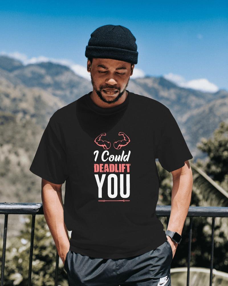 I Could Deadlift You - Unisex Oversized T Shirt - Bindaas Store