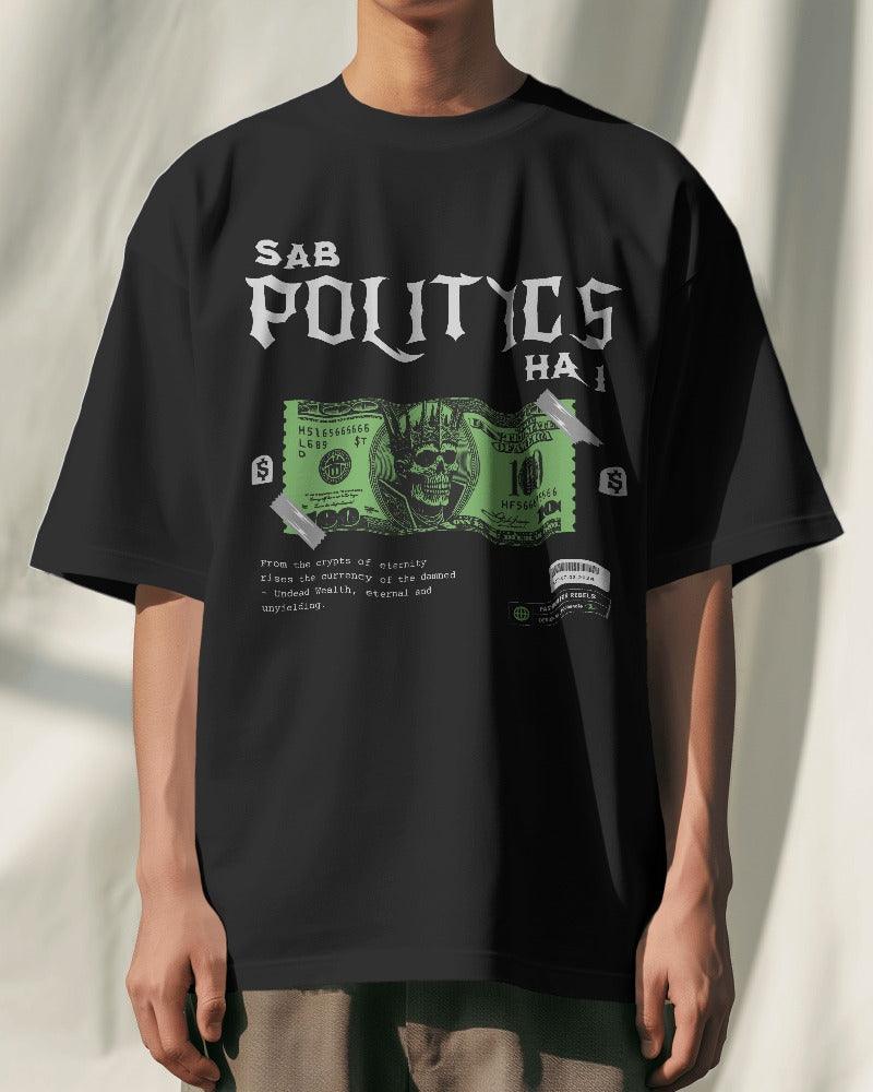 Sab Politics Hai - Unisex Oversized T Shirt - Bindaas Store