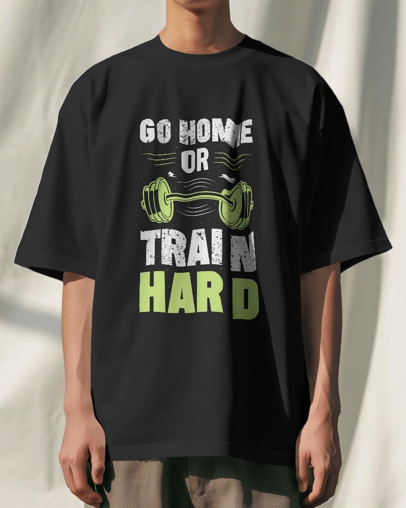 Train Hard - Unisex Oversized T Shirt - Bindaas Store