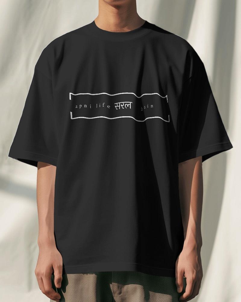 Apni Life Saral hai - Unisex Oversized T Shirt - Bindaas Store