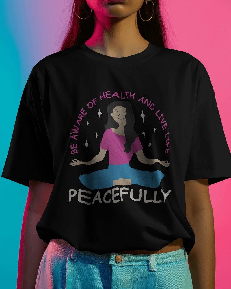 Live Life Peacefully - Unisex Oversized T Shirt - Bindaas Store