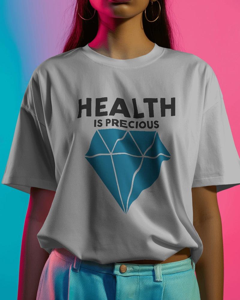 Health is Precious - Unisex Oversized T Shirt - Bindaas Store