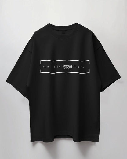 Apni Life Saral hai - Unisex Oversized T Shirt - Bindaas Store