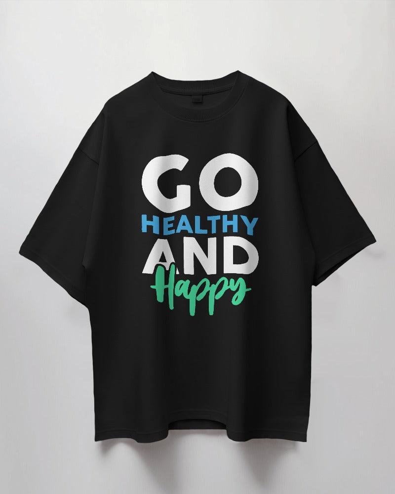 Go Healthy & Happy - Unisex Oversized T Shirt - Bindaas Store