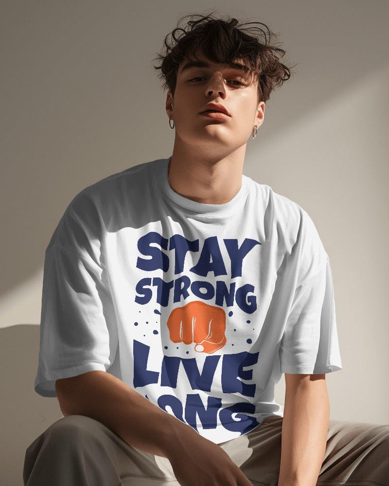 Stay Strong Live Long - Unisex Oversized T Shirt - Bindaas Store