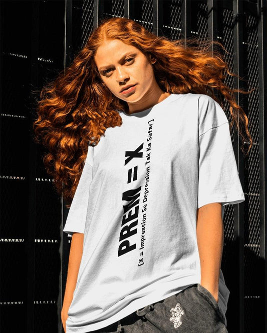 Prem = X - Unisex Oversized T Shirt - Bindaas Store