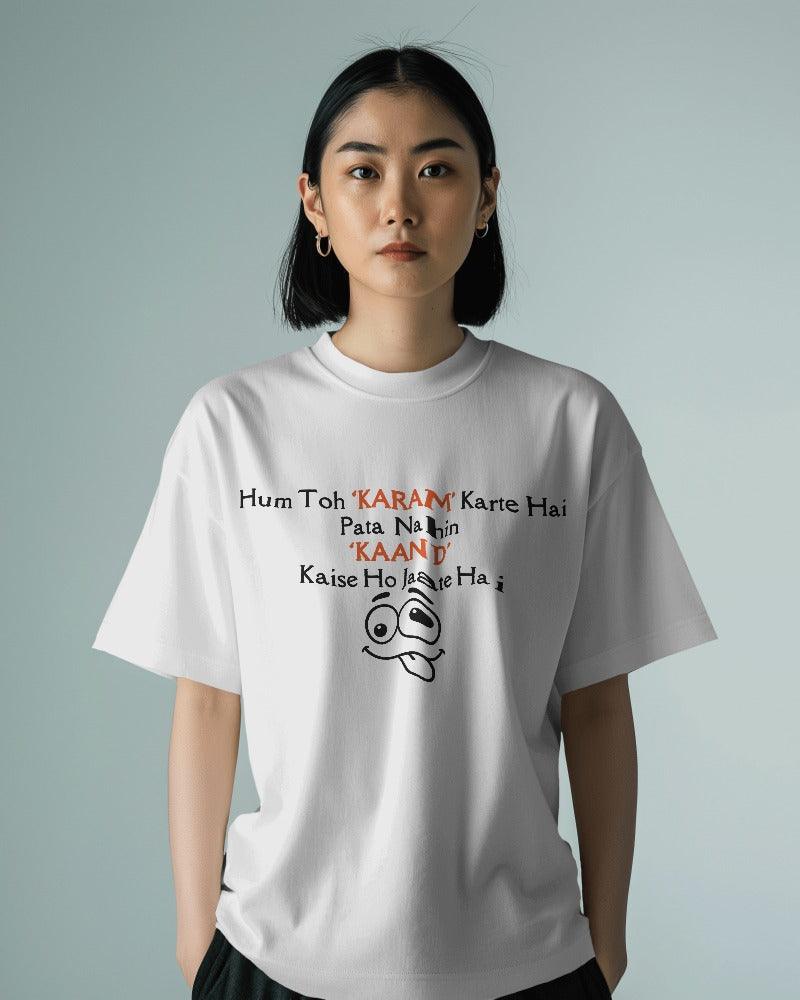 Karam Kaand - Unisex Oversized T Shirt - Bindaas Store