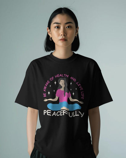 Live Life Peacefully - Unisex Oversized T Shirt - Bindaas Store