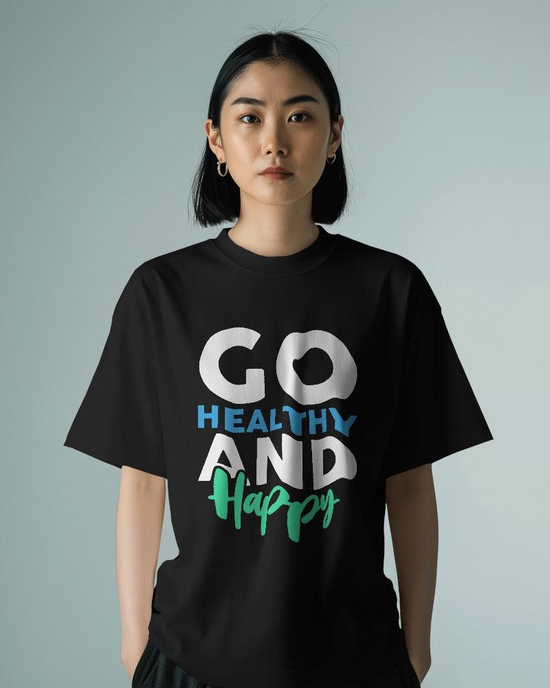 Go Healthy & Happy - Unisex Oversized T Shirt - Bindaas Store