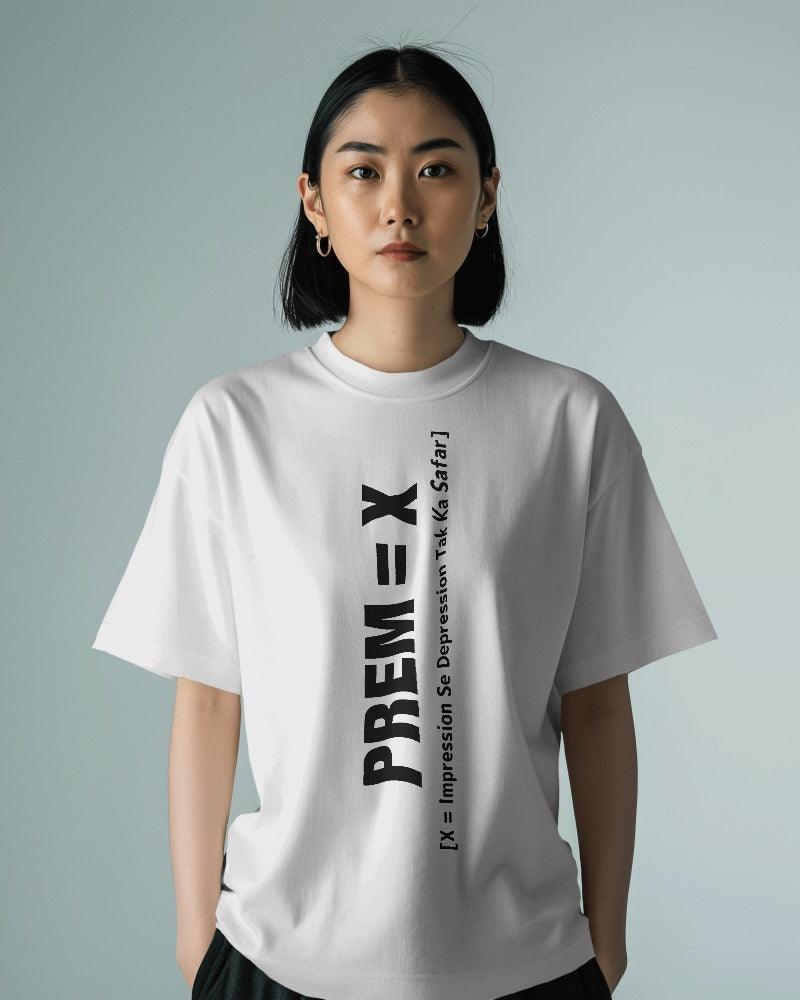 Prem = X - Unisex Oversized T Shirt - Bindaas Store