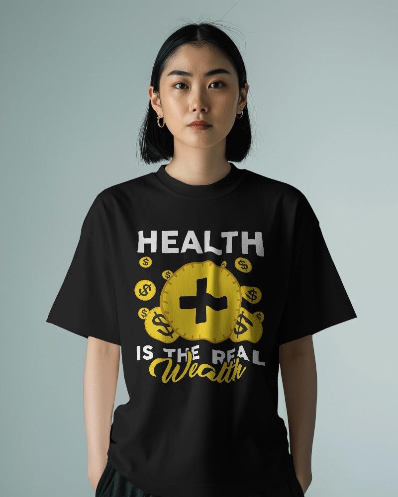 Health is Wealth - Unisex Oversized T Shirt - Bindaas Store