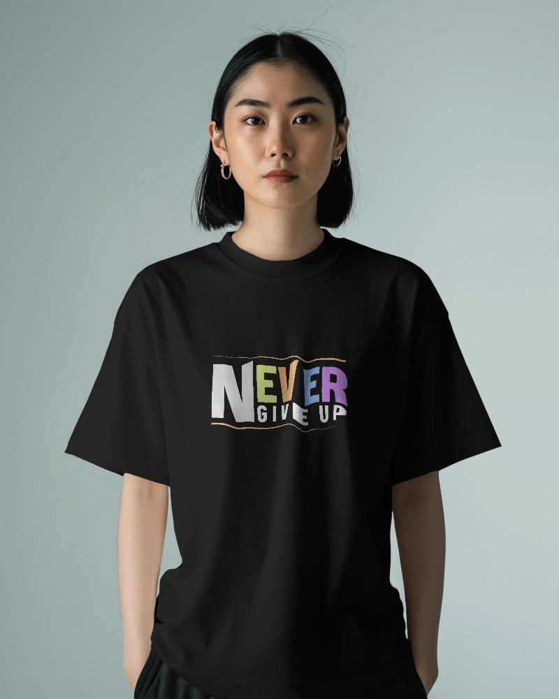 Never Give Up - Unisex Oversized T Shirt - Bindaas Store