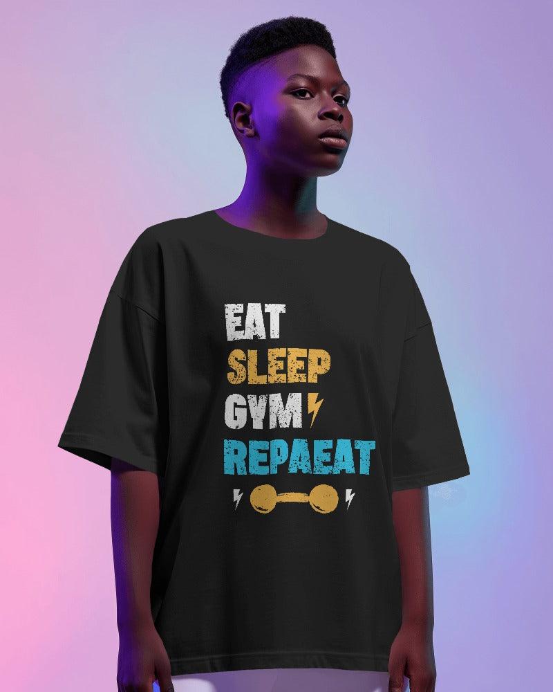 Eat Sleep Gym Repeat - Unisex Oversized T Shirt - Bindaas Store