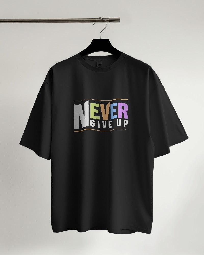 Never Give Up - Unisex Oversized T Shirt - Bindaas Store