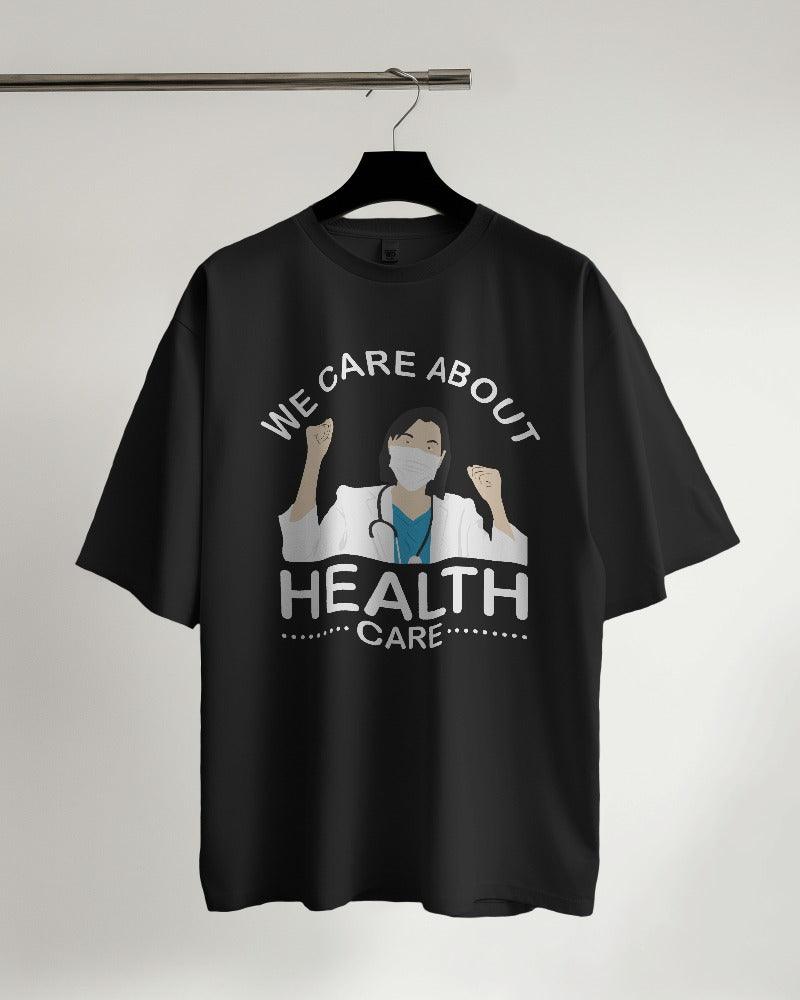 We care about Healthcare - Unisex Oversized T Shirt - Bindaas Store